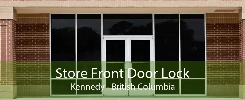 Store Front Door Lock Kennedy - British Columbia