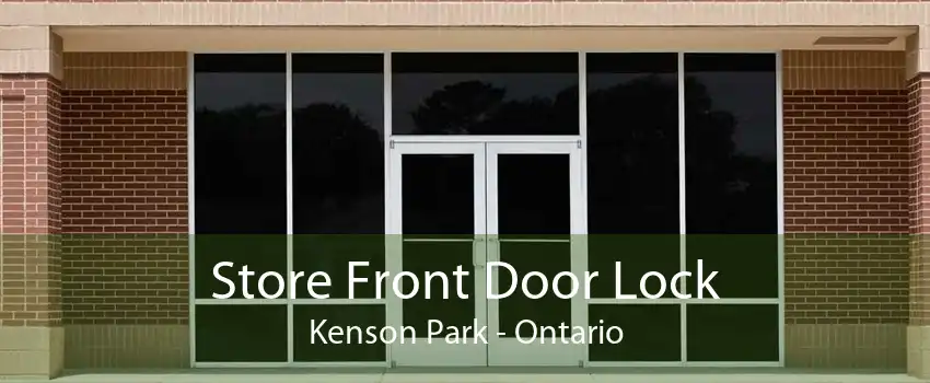Store Front Door Lock Kenson Park - Ontario