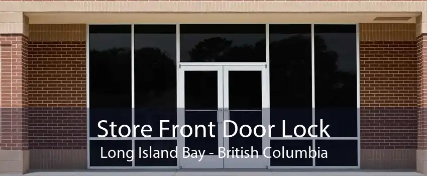 Store Front Door Lock Long Island Bay - British Columbia