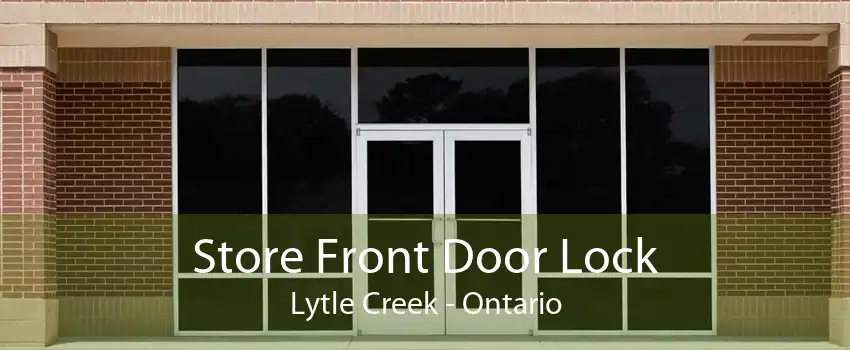 Store Front Door Lock Lytle Creek - Ontario