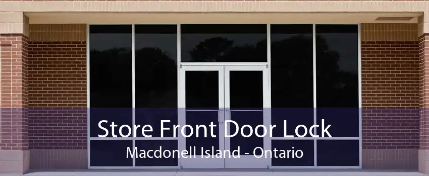 Store Front Door Lock Macdonell Island - Ontario