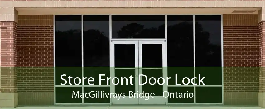 Store Front Door Lock MacGillivrays Bridge - Ontario