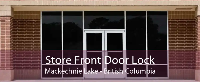 Store Front Door Lock Mackechnie Lake - British Columbia