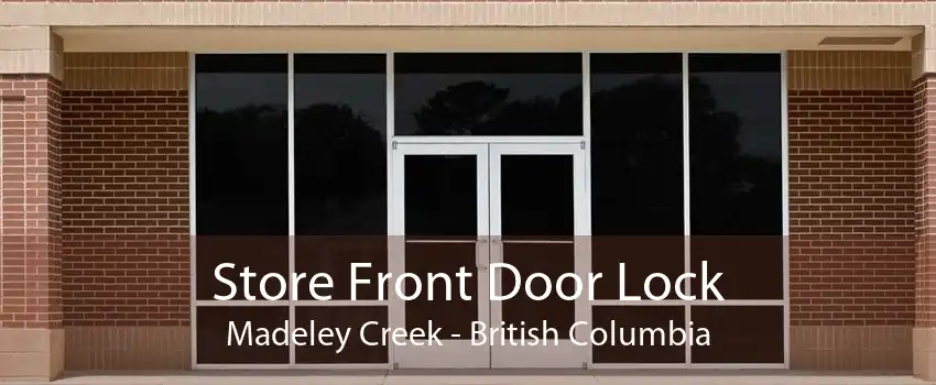 Store Front Door Lock Madeley Creek - British Columbia