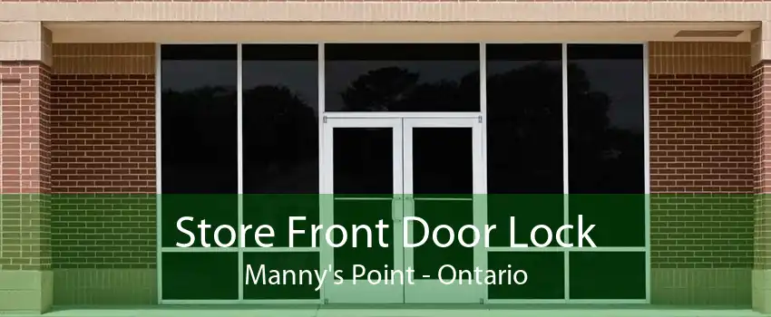 Store Front Door Lock Manny's Point - Ontario