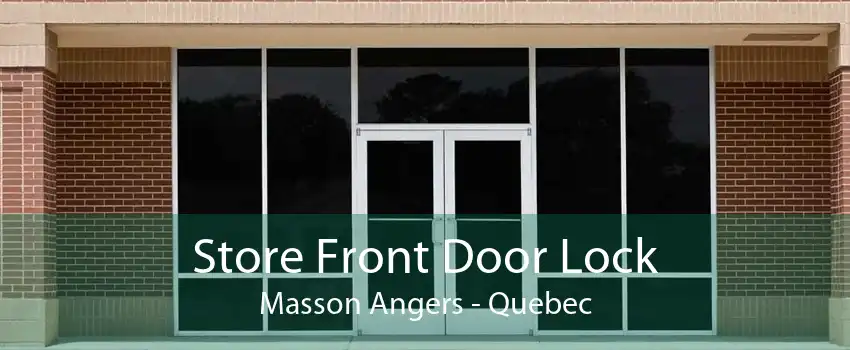 Store Front Door Lock Masson Angers - Quebec