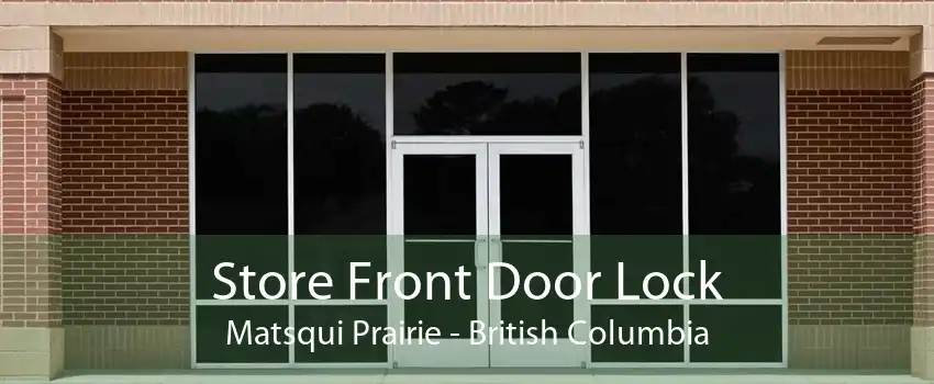Store Front Door Lock Matsqui Prairie - British Columbia