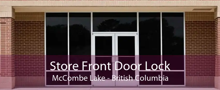 Store Front Door Lock McCombe Lake - British Columbia