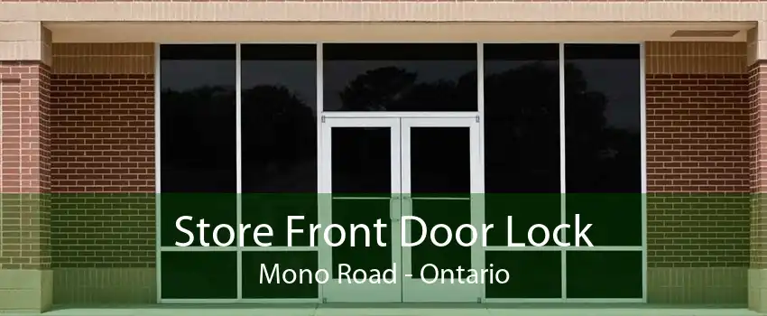 Store Front Door Lock Mono Road - Ontario