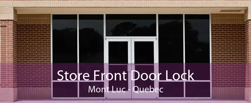 Store Front Door Lock Mont Luc - Quebec