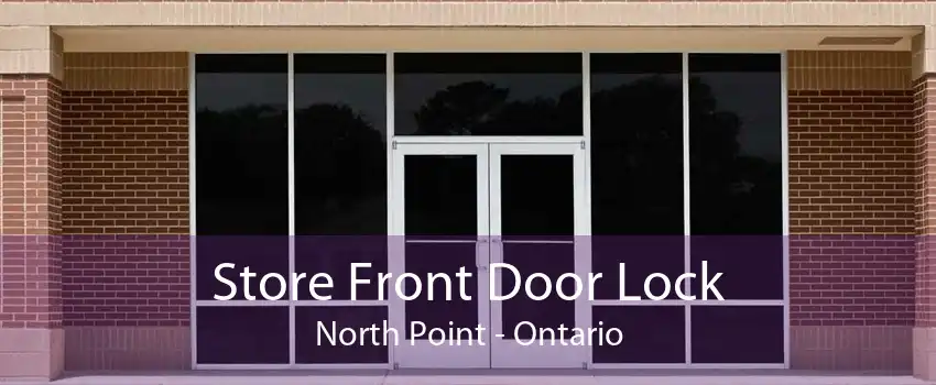 Store Front Door Lock North Point - Ontario