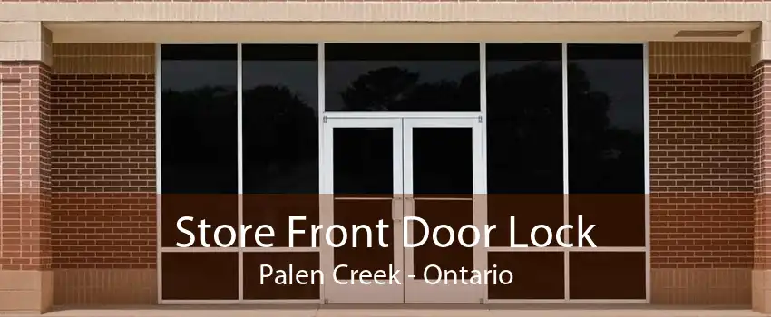 Store Front Door Lock Palen Creek - Ontario