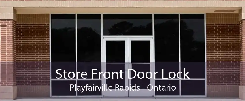 Store Front Door Lock Playfairville Rapids - Ontario