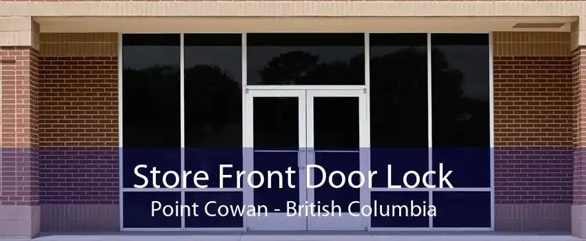 Store Front Door Lock Point Cowan - British Columbia