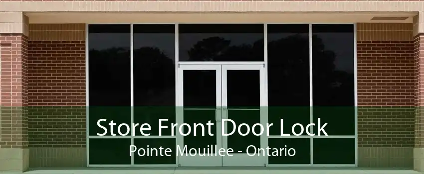 Store Front Door Lock Pointe Mouillee - Ontario