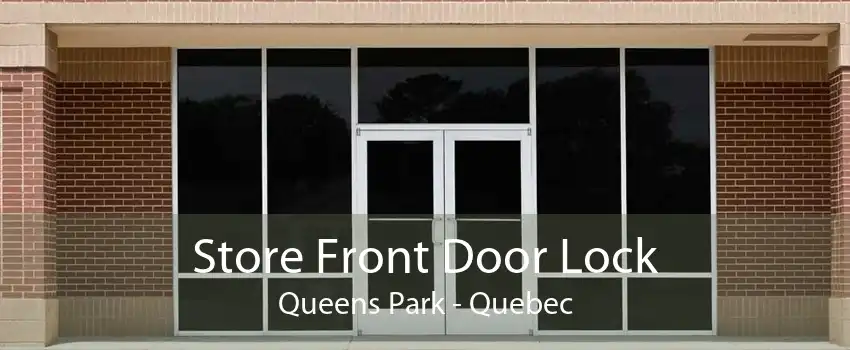 Store Front Door Lock Queens Park - Quebec