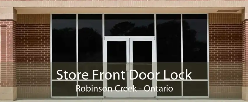 Store Front Door Lock Robinson Creek - Ontario