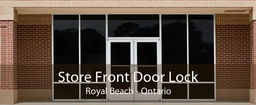 Store Front Door Lock Royal Beach - Ontario