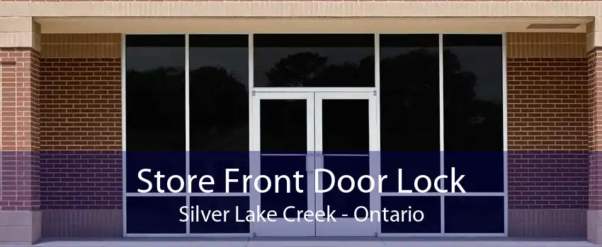 Store Front Door Lock Silver Lake Creek - Ontario