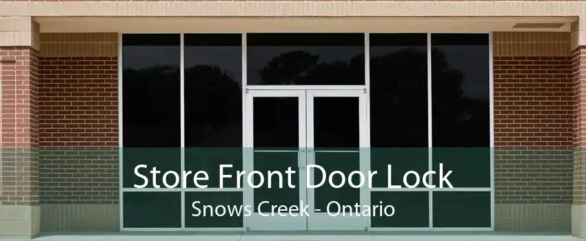 Store Front Door Lock Snows Creek - Ontario