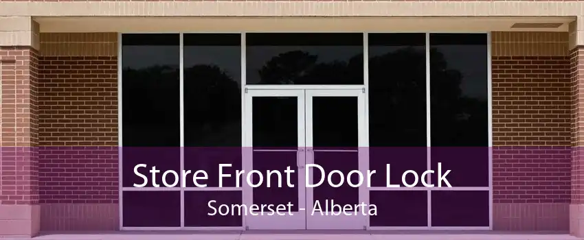 Store Front Door Lock Somerset - Alberta