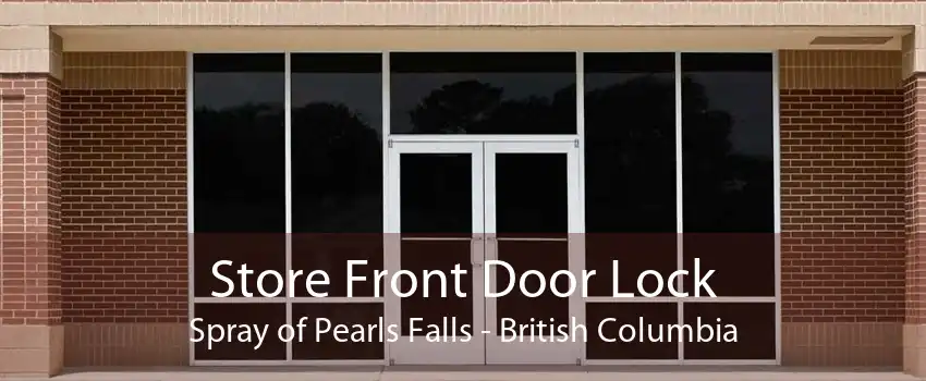 Store Front Door Lock Spray of Pearls Falls - British Columbia