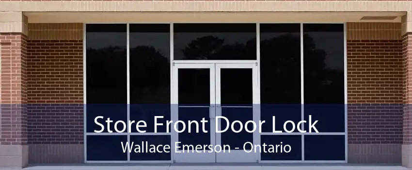 Store Front Door Lock Wallace Emerson - Ontario