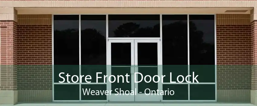 Store Front Door Lock Weaver Shoal - Ontario