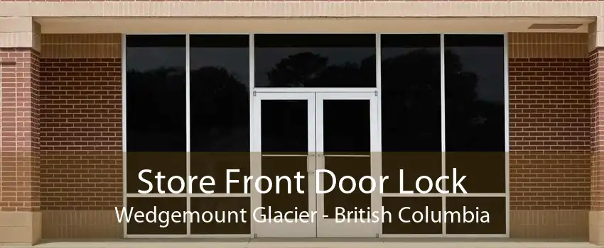 Store Front Door Lock Wedgemount Glacier - British Columbia