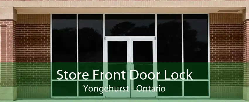 Store Front Door Lock Yongehurst - Ontario